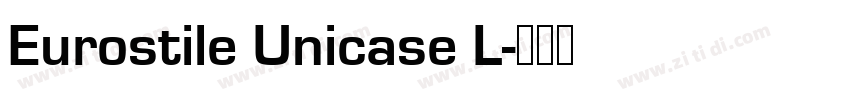 Eurostile Unicase L字体转换